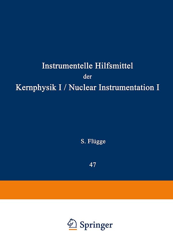 Nuclear Instrumentation I / Instrumentelle Hilfsmittel der Kernphysik I