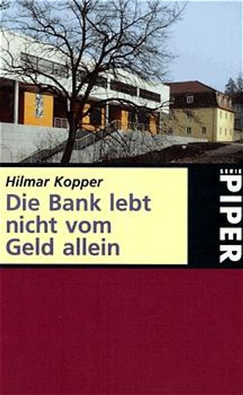 Die Bank lebt nicht vom Geld allein
