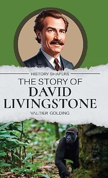 The Story of David Livingstone