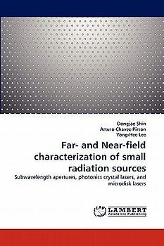 Far- and Near-field characterization of small radiation sources