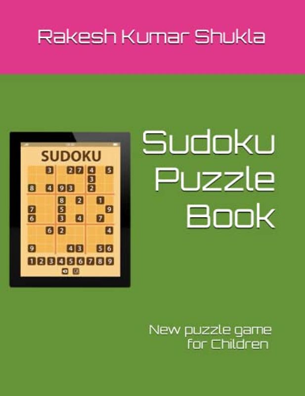 Sudoku Puzzle Book: New puzzle game book for children