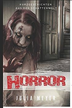 Horror: Kurzgeschichten aus der Schattenwelt
