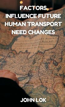 Factors Influence Future Human Transport Need Changes