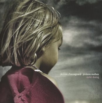 Chassagnard,Jérôme/Mathes,Jérémie - Outer Dialog