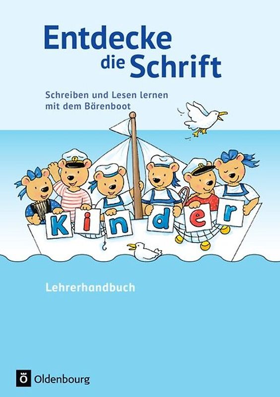 Entdecke die Schrift / Schreiben und Lesen lernen mit dem Bärenboot. Lehrerhandbuch