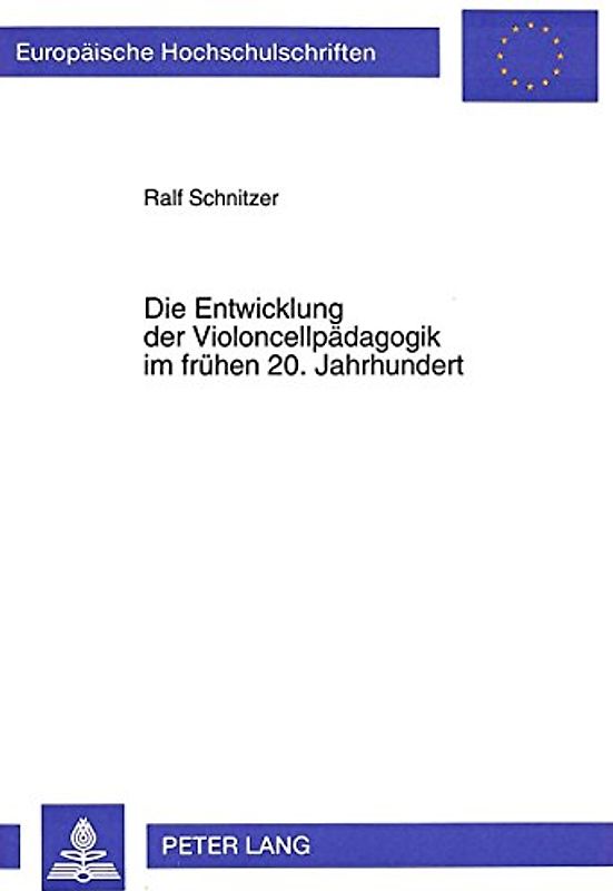 Die Entwicklung der Violoncellpädagogik im frühen 20. Jahrhundert