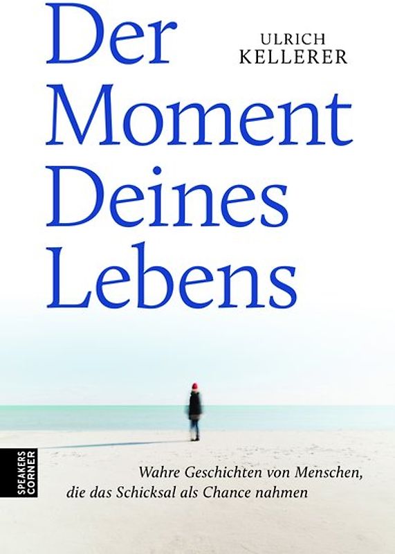 Der Moment Deines Lebens