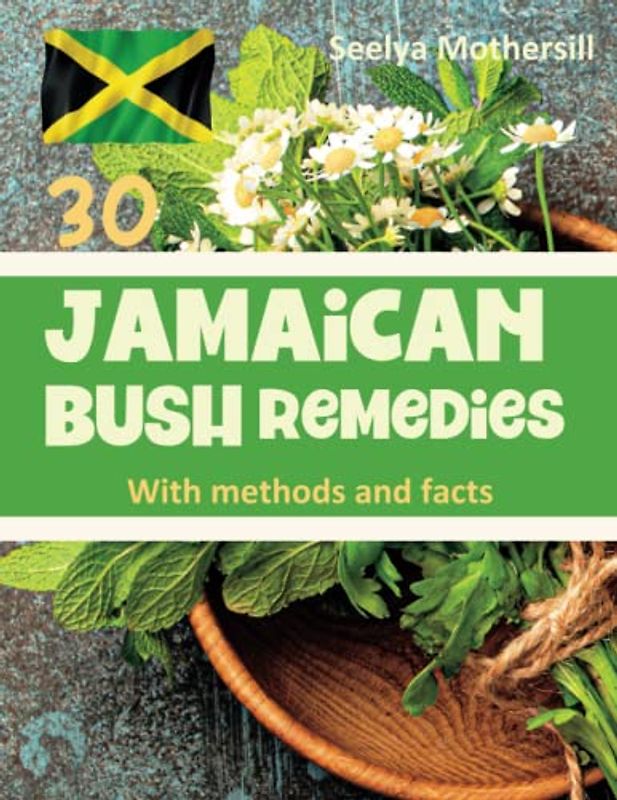 Jamaican Bush Remedies: The Healing Power of Tea