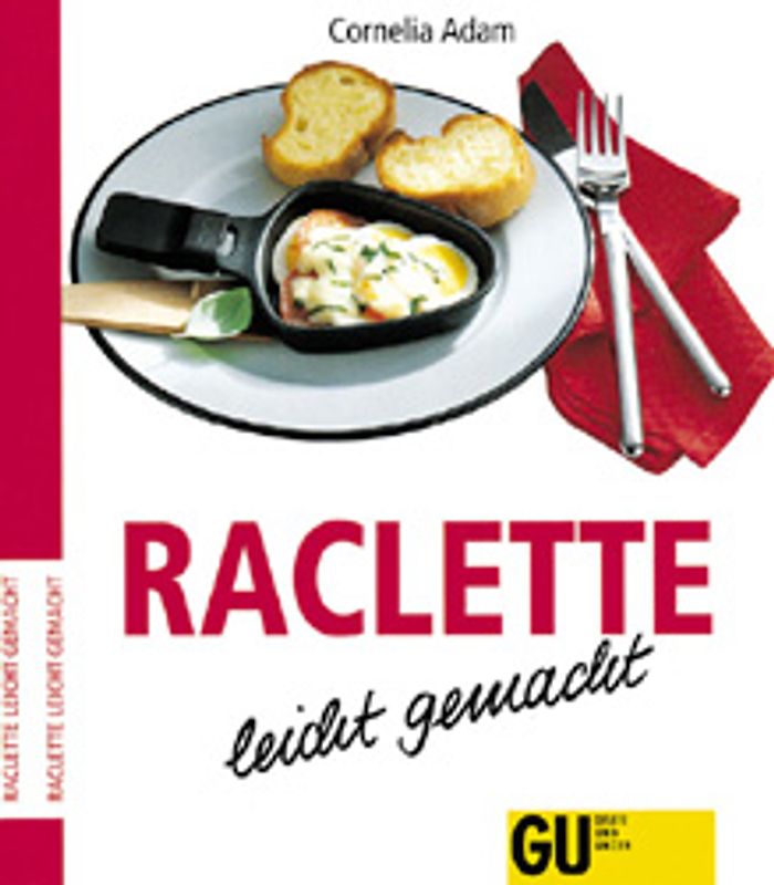 Raclette - leicht gemacht. Gäste einladen und unbeschwert geniessen. Pfiffige Raclette-Variationen ohne grossen Aufwand