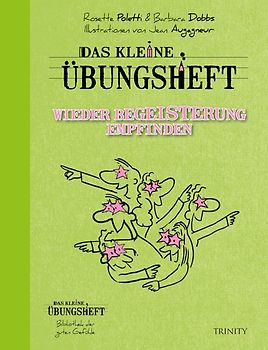 Das kleine Übungsheft Wieder Begeisterung empfinden