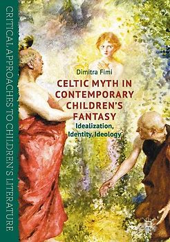 Celtic Myth in Contemporary Children’s Fantasy