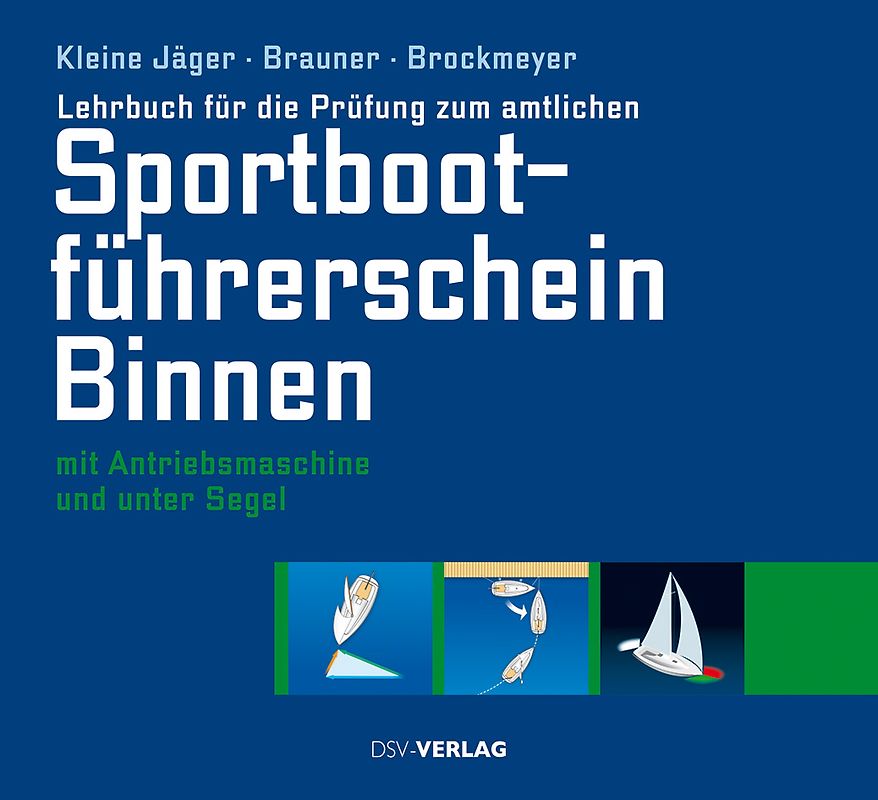 Lehrbuch für die Prüfung zum amtlichen Sportbootführerschein Binnen