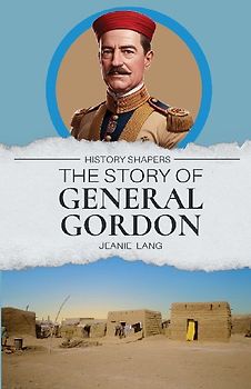The Story of General Gordon