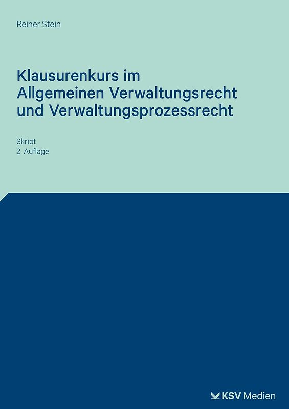 Klausurenkurs im Allgemeinen Verwaltungsrecht und Verwaltungsprozessrecht
