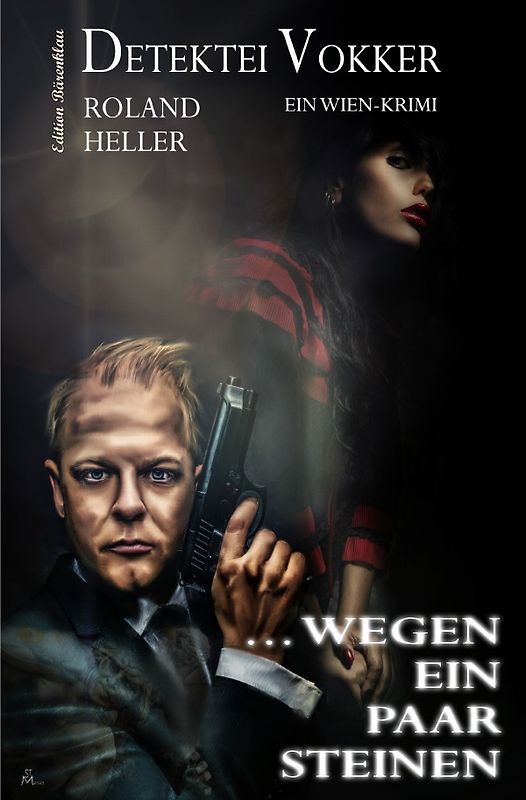 … wegen ein paar Steinen: Detektei Vokker: Ein Wien-Krimi