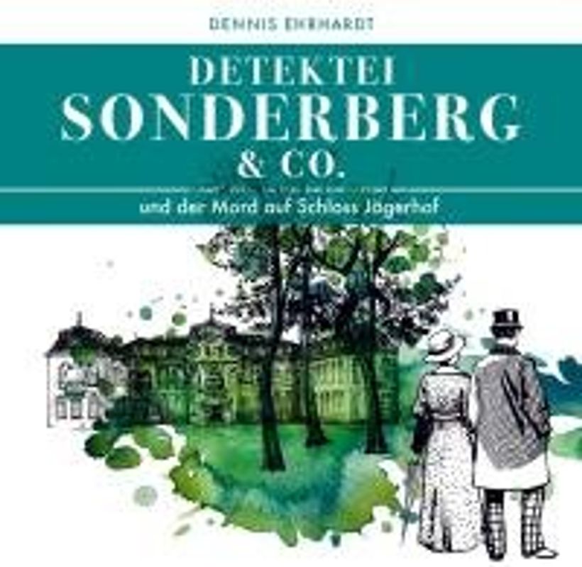 Sonderberg & Co. und der Mord auf Schloss Jägerhof