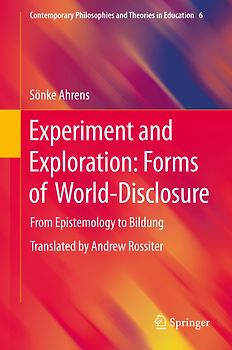 Experiment and Exploration: Forms of World-Disclosure
