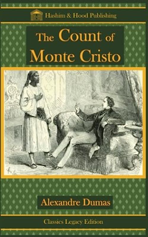 THE COUNT OF MONTE CRISTO: HASHIM & HOOD CLASSICS LEGACY EDITION