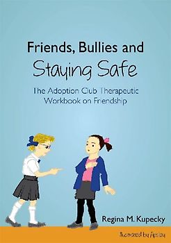 Friends, Bullies and Staying Safe