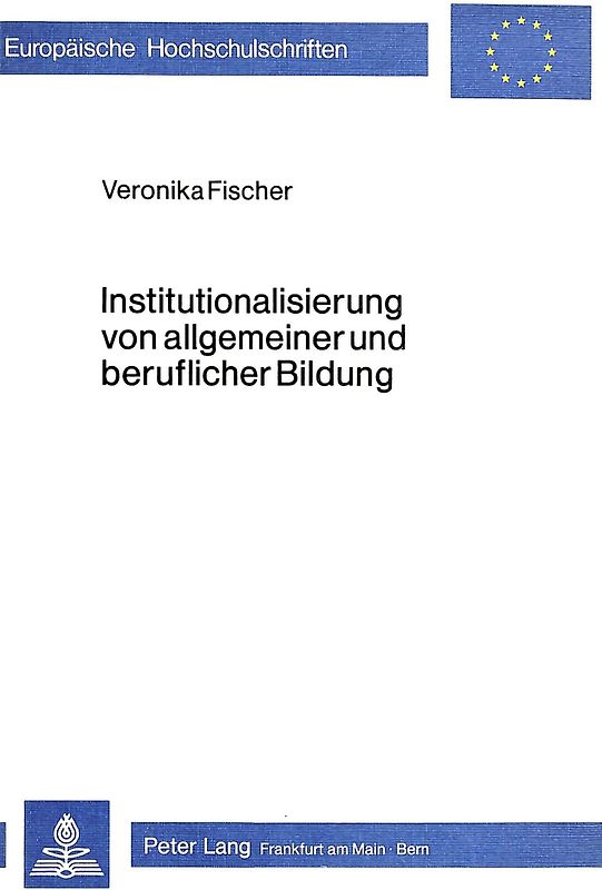 Institutionalisierung von allgemeiner und beruflicher Bildung