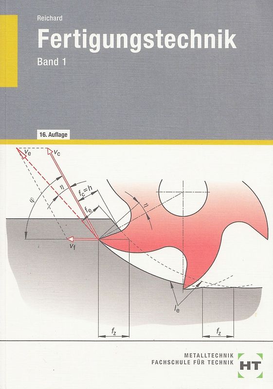 Fertigungstechnik: Band 1 - Qualitätsmanagement, Längenprüftechnik, Abtrennen (Spanen, Abtragen), Werkzeugmaschinen, Steuerung von Werkzeugmaschinen: ... Gewindefertigung, Aufgaben und Laborübungen - Alfred Reichard [Broschiert, 16. Auflage 2010]
