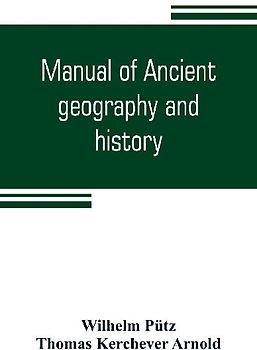 Manual of ancient geography and history