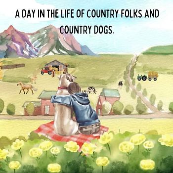 A day in the life of country folks and country dogs.: Country Life