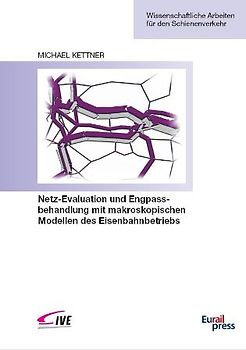Netz-Evaluation und Engpassbehandlung mit makroskopischen Modellen des Eisenbahnbetriebs
