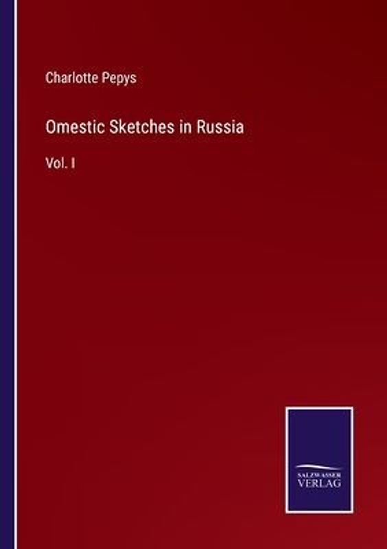 Omestic Sketches in Russia