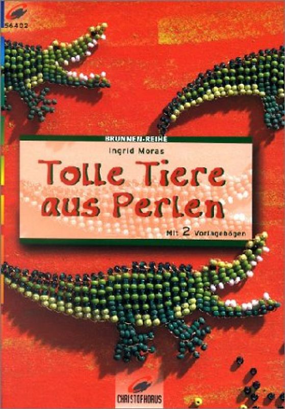 Tolle Tiere aus Perlen. Individuelle Schmuckstücke. Mit 2 Vorlagebögen