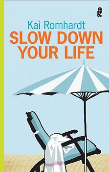 Slow Down Your Life