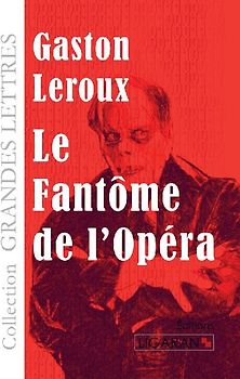 Le Fantôme de l'Opéra (grands caractères)