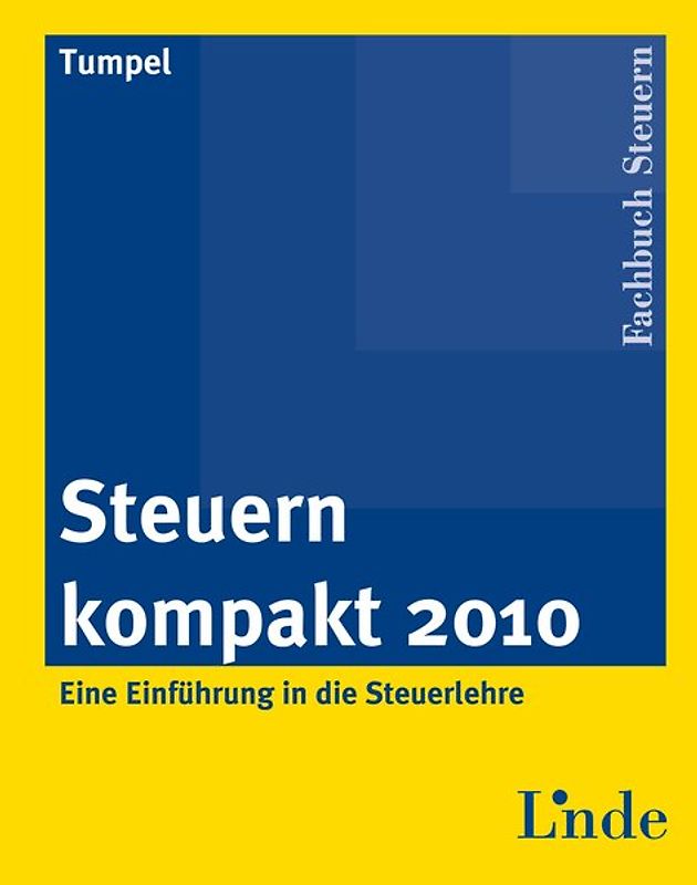Steuern kompakt 2010. Eine Einführung in die Steuerlehre