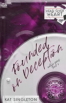 Founded on Deception: Special Edition Cover - A Standalone Enemies to Lovers Romance