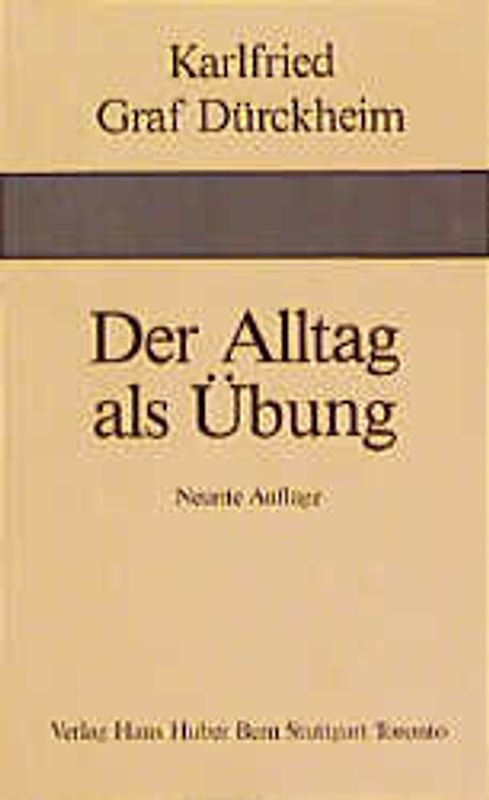 Der Alltag als Übung. Vom Weg zur Verwandlung