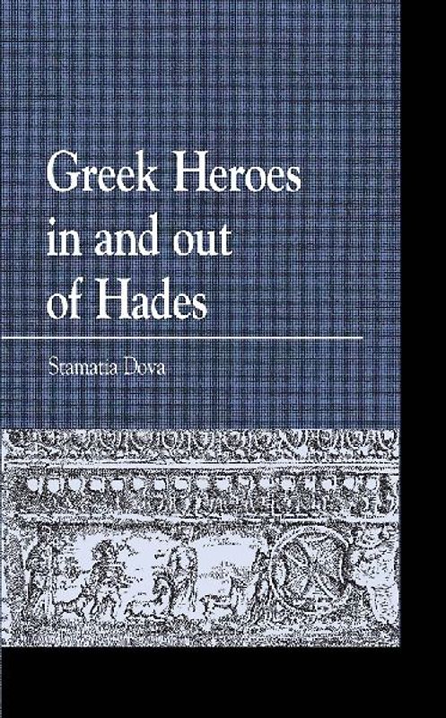 Greek Heroes in and out of Hades