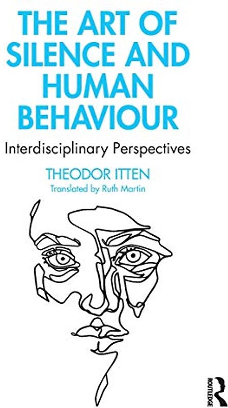 The Art of Silence and Human Behaviour: Interdisciplinary Perspectives