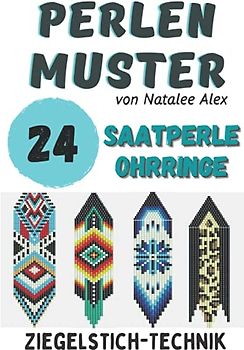Perlenmuster 24 Samenperlen Ohrringe Kollektion - Geschenk für Näherinnen: Perlenweberei Ziegelstichtechnik Schmuck Saatperlen Miyuki Delika