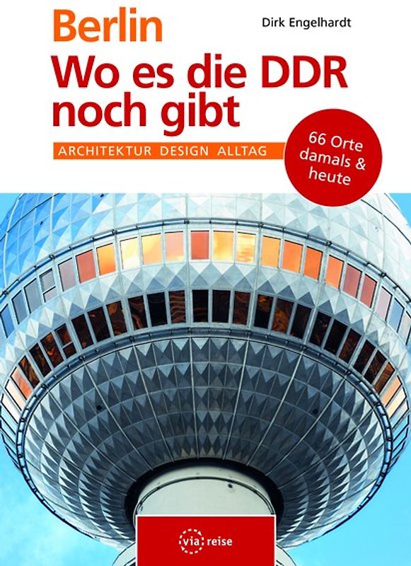 Berlin – Wo es die DDR noch gibt