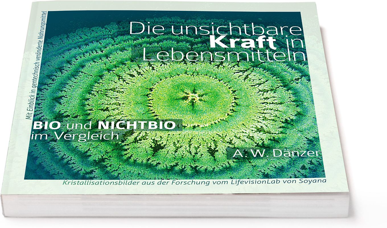 Die unsichtbare Kraft in Lebensmitteln, BIO und NICHTBIO im Vergleich