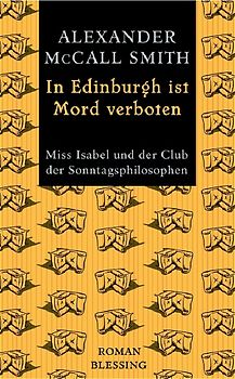 Miss Isabel und der Club der Sonntagsphilosophen / In Edinburgh ist Mord verboten