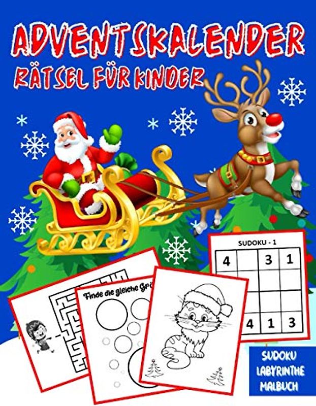 Adventskalender Rätsel Für Kinder Sudoku Labyrinthe Malbuch: 24 Tage I Der Weihnachts-Countdown Für Die Kleinsten I Geschenk Für Mädchen Und Jungen ... I Advent Aktivitäten I Weihnachtsbücher