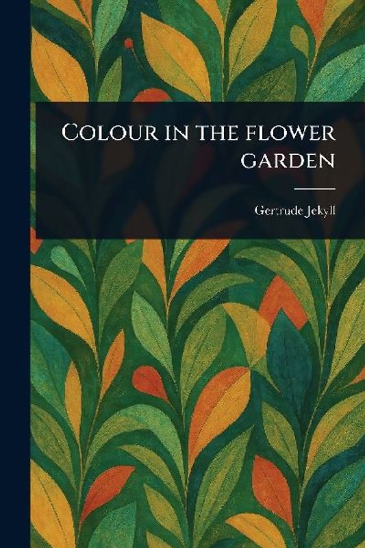 Colour in the Flower Garden