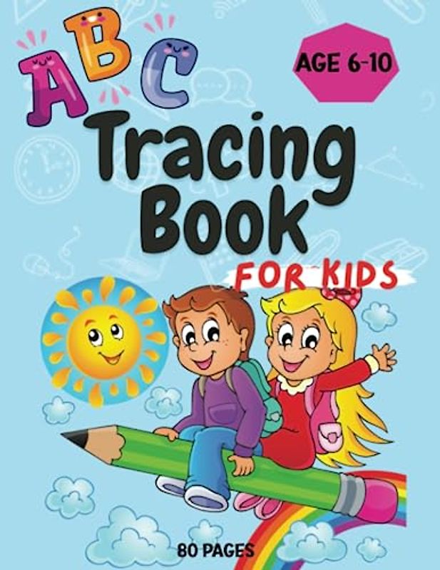 Alphabet and Word Tracing: Handwriting Workbook for Kids Ages: 6-10: Grades 1, 2, 3 & 4. Handwriting Tracing Letters and Words