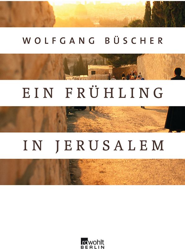 Ein Frühling in Jerusalem
