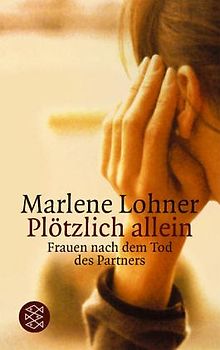 Plötzlich allein. Frauen nach dem Tod des Partners