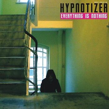 Hypnotizer - Everything Is Nothing