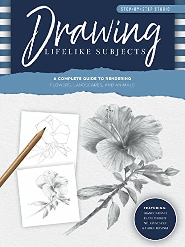 Step-by-Step Studio: Drawing Lifelike Subjects: A complete guide to rendering flowers, landscapes, and animals (4)