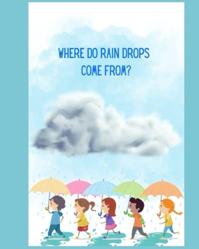 Where Do Rain Drops Come From?