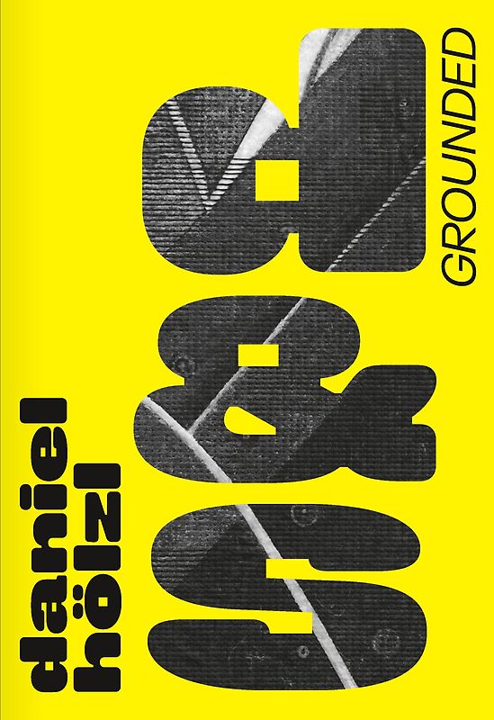 Daniel Hölzl - GROUNDED